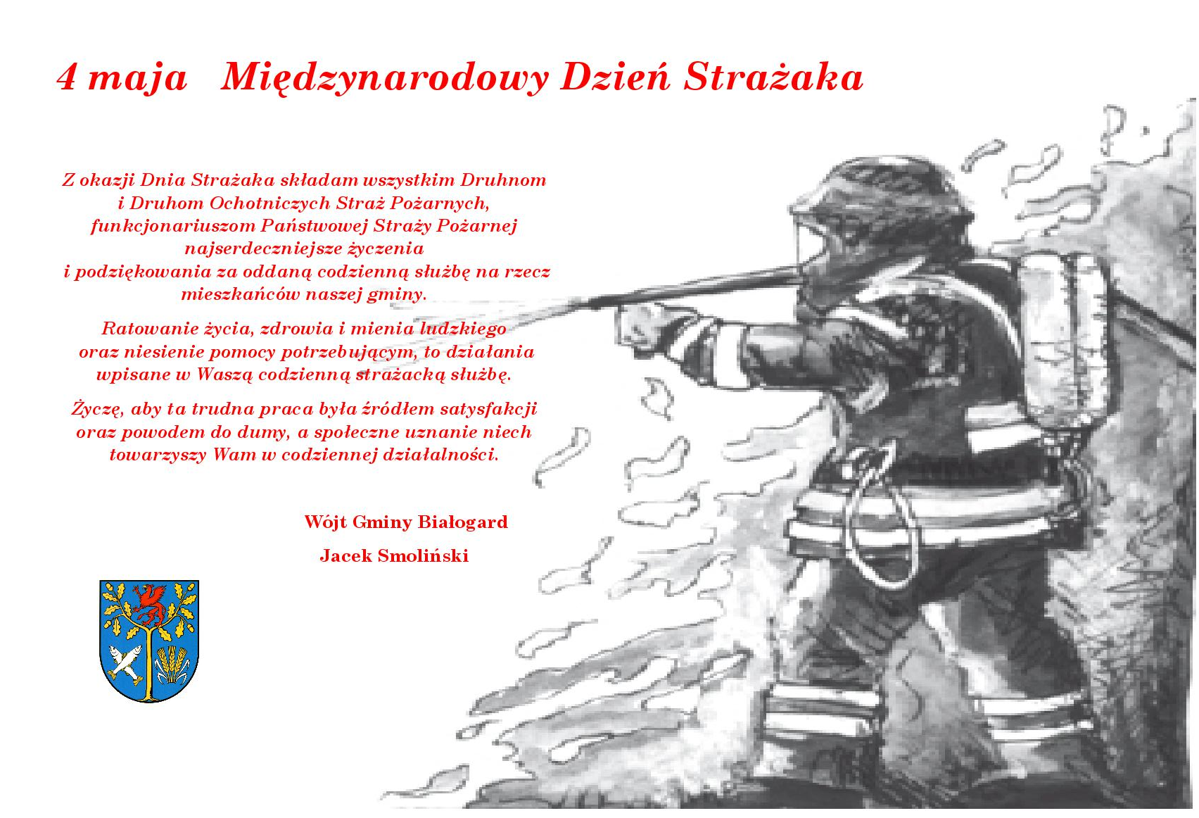 po prawej stronie naszkicowany strażak a po lewej stronie na górze napis 4 maja Międzynarodowy Dzień Strażaka, poniżej życzenia
