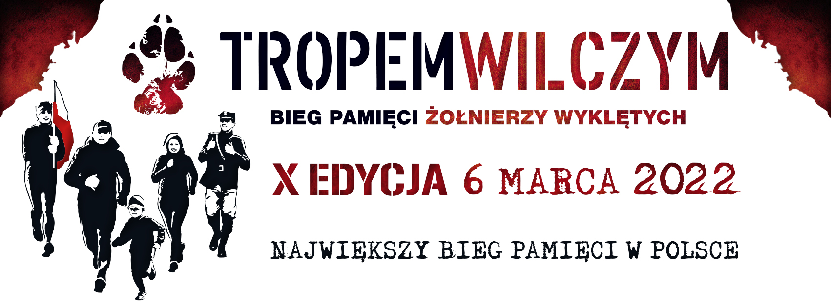 Na białym tle, po lewej stronie znajdują się biegnące 4 dorosłe osoby i dziecko, jeden mężczyzna trzyma flagę Polski. Nad nimi znajduje się symbol biegu- łapa wilka. Na środku plakatu znajduje się tekst TROPEM WILCZYM- Bieg Pamięci Żołnierzy Wyklętych, X edycja- 6 marca 2022, Największy Bieg Pamięci w Polsce.