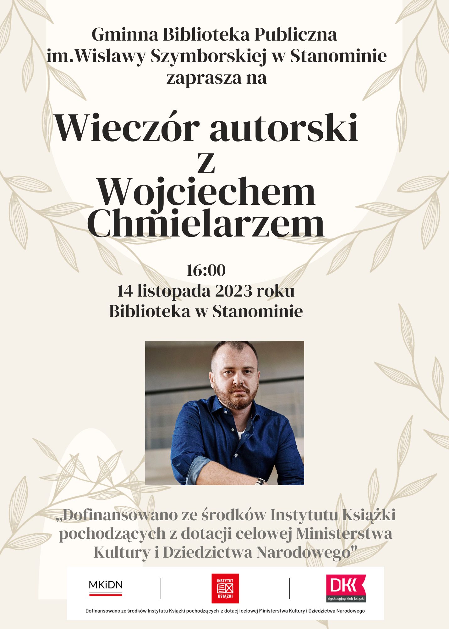 Wieczór autorski z Wojciechem Chmielarzem. 14 listopada 2023 rok godzina 16.00 Biblioteka w Stanominie