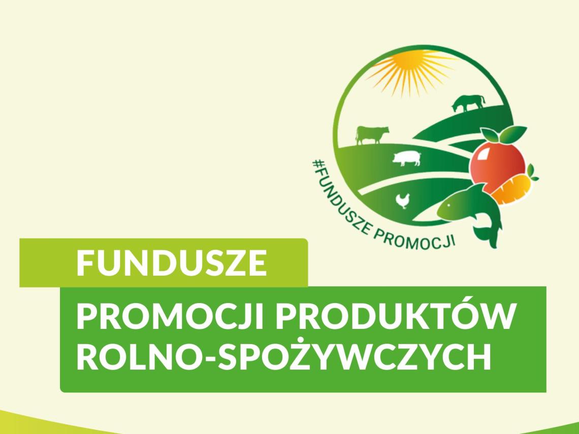 Plakat informacyjny dotyczący funduszy promocji produktów rolno - spożywczych