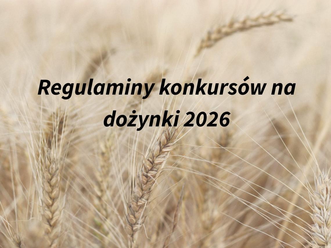 Regulaminy konkursów na dożynki 2026
